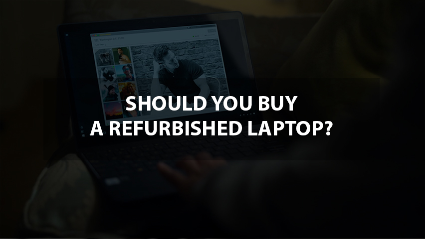 Should You Buy a Refurbished Laptop?